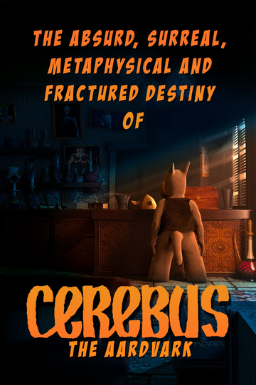 The Absurd Surreal Metaphysical and Fractured Destiny of Cerebus the Aardvark Poster