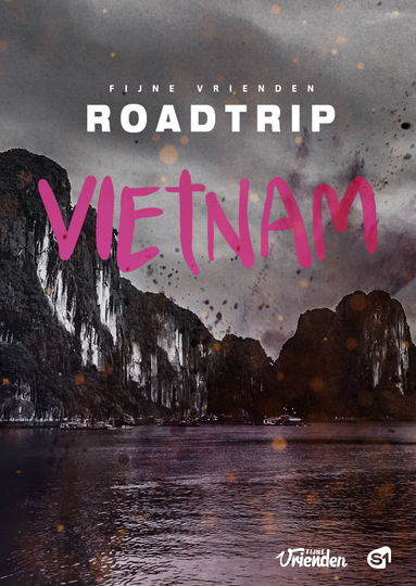 Fijne Vrienden: Roadtrip Vietnam Poster