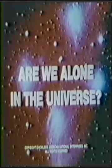 Are We Alone in the Universe? Poster