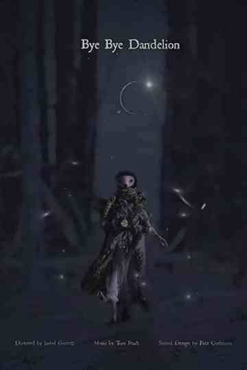 Bye Bye Dandelion Poster