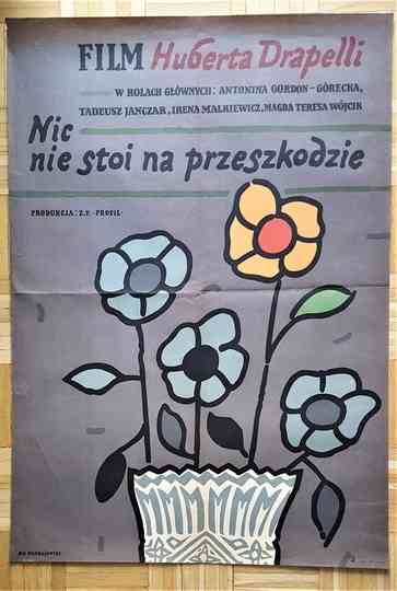 Nic nie stoi na przeszkodzie Poster