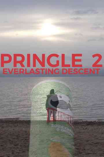 Pringle 2: Everlasting Descent Poster