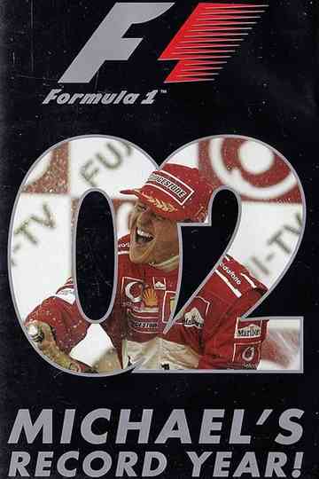 Michael's Record Year: The Official Review Of The 2002 FIA Formula One World Championship Poster
