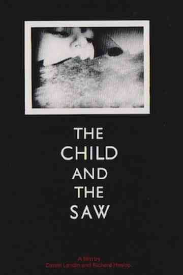 The Child And The Saw Poster