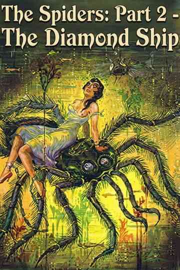 The Spiders: Part 2 - The Diamond Ship Poster