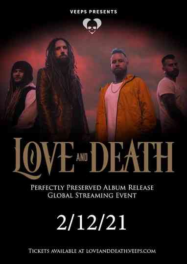 Love and Death - Perfectly Preserved: A Global Streaming Event Poster