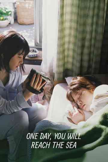 One Day, You Will Reach the Sea Poster