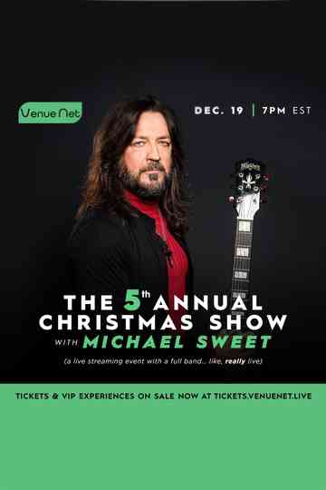 The 5th Annual Michael Sweet Christmas Show Poster
