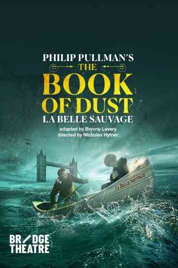 National Theatre Live: The Book of Dust — La Belle Sauvage Poster