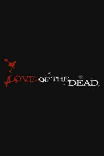 Love of the Dead Poster