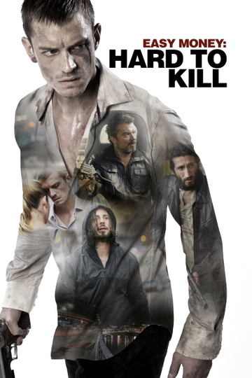 Easy Money: Hard to Kill Poster