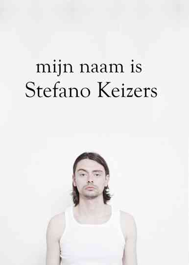Mijn naam is Stefano Keizers Poster