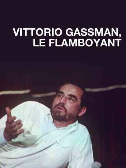 Vittorio Gassman le flamboyant Poster