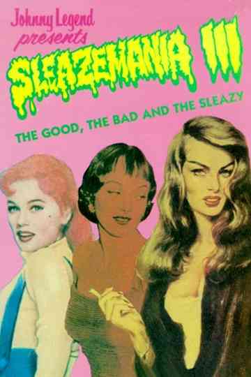 Sleazemania III The Good The Bad and the Sleazy poster