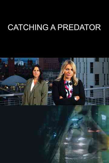 Catching a Predator Poster