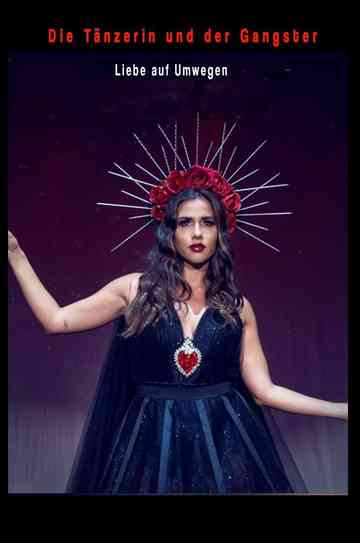 Die Tänzerin und der Gangster - Liebe auf Umwegen Poster