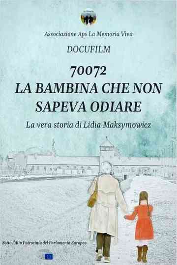 70072 la bambina che non sapeva odiare La vera storia di Lidia Maksymowicz Poster