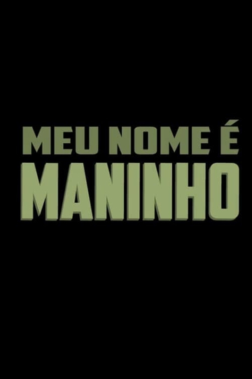 Meu Nome é Maninho