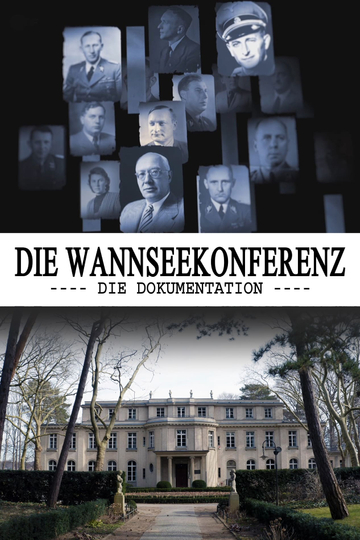 The Wannsee Conference The Documentary