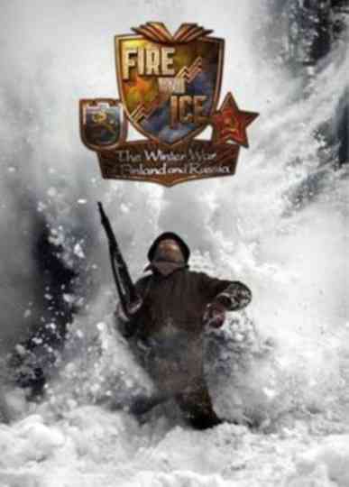 Fire and Ice The Winter War of Finland and Russia Poster
