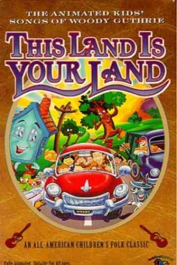 This Land Is Your Land: The Animated Kids' Songs of Woody Guthrie Poster