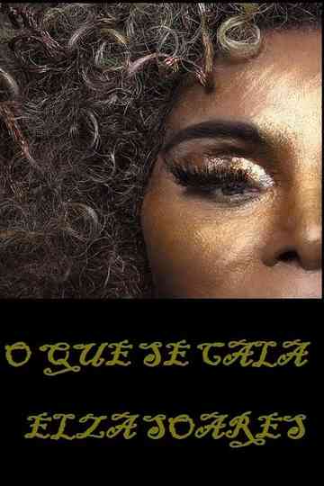 Elza Soares: O Que Se Cala