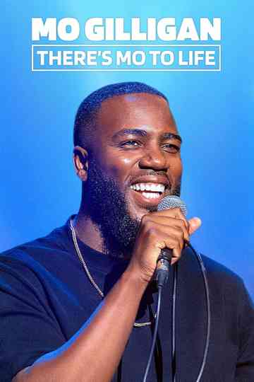 Mo Gilligan Theres Mo to Life Poster