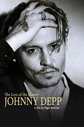 Johnny Depp: The Love of the Bizarre Poster