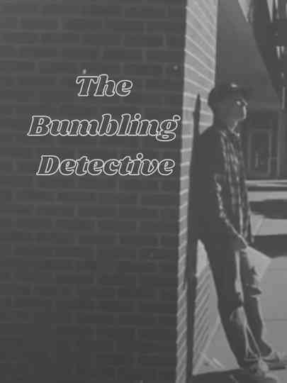 The Bumbling Detective Poster