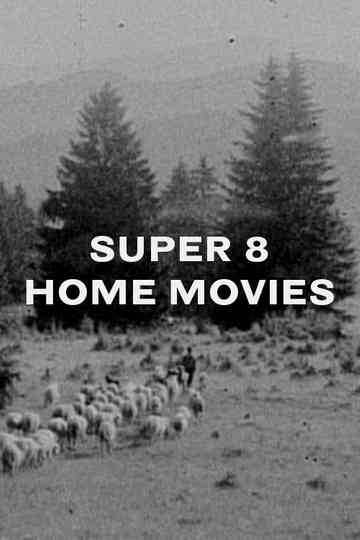 Super 8 Home Movies Poster