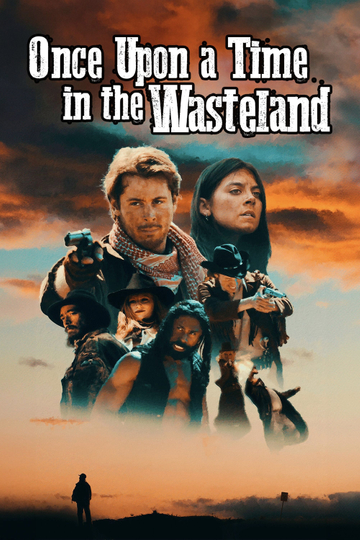 Once Upon a Time in the Wasteland Poster