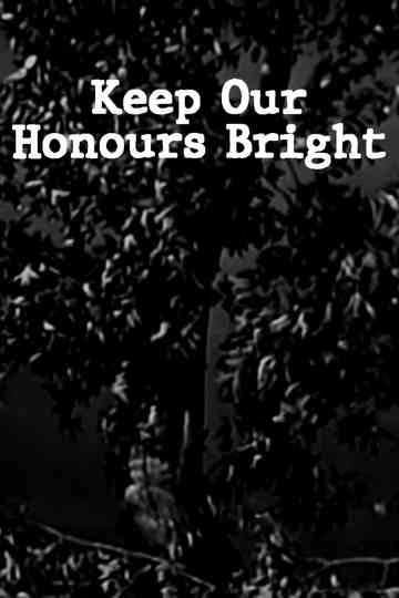 Keep Our Honour Bright Poster