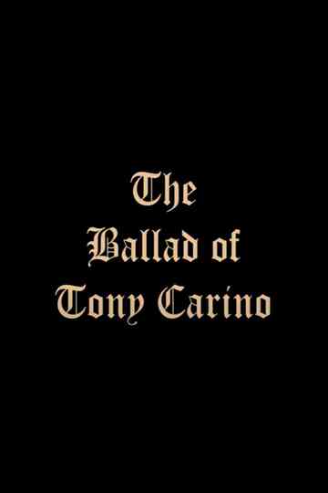 The Ballad of Tony Carino Poster