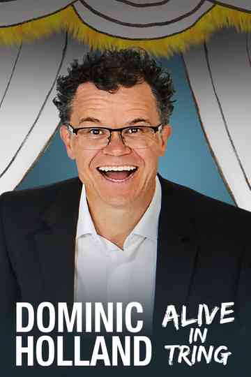 Dominic Holland: Alive in Tring Poster