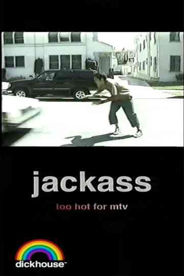 Jackass: Too Hot For MTV Poster