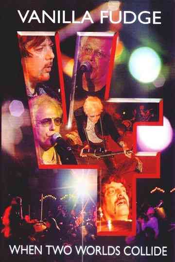 Vanilla Fudge - When Two Worlds Collide Poster