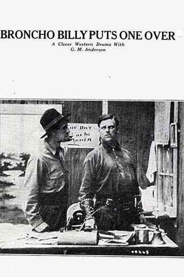 Broncho Billy Puts One Over Poster