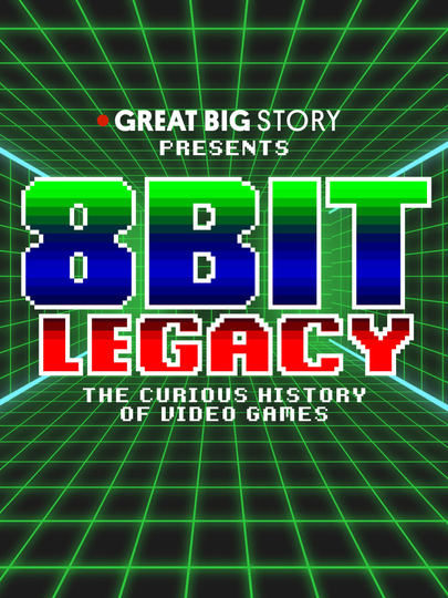 8 Bit Legacy The Curious History of Video Games Poster