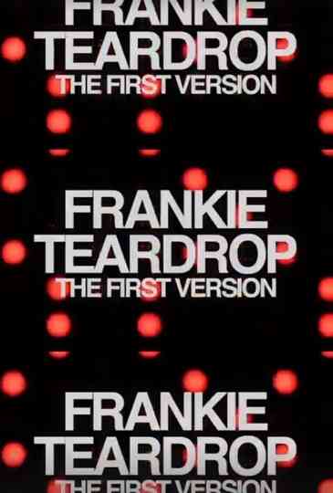 Frankie Teardrop: The First Version Poster