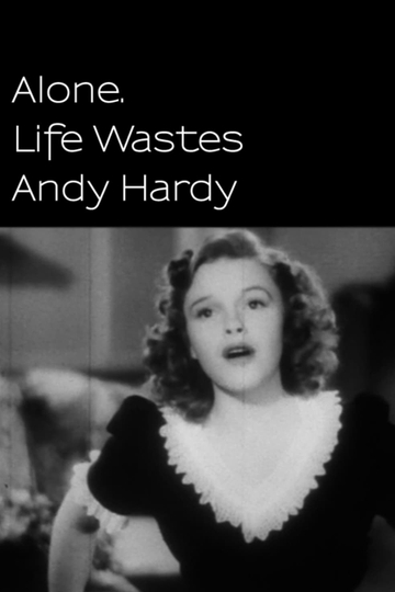 Alone Life Wastes Andy Hardy