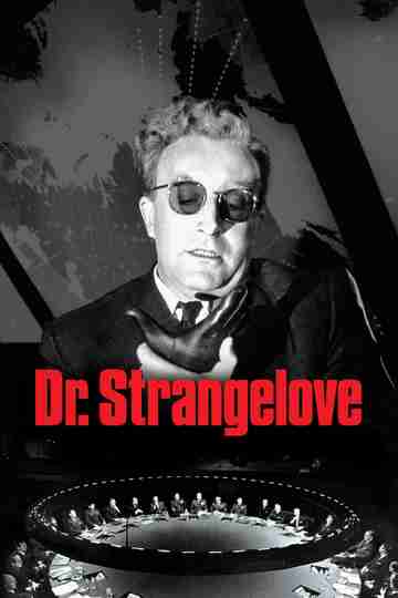 Dr. Strangelove or: How I Learned to Stop Worrying and Love the Bomb Poster