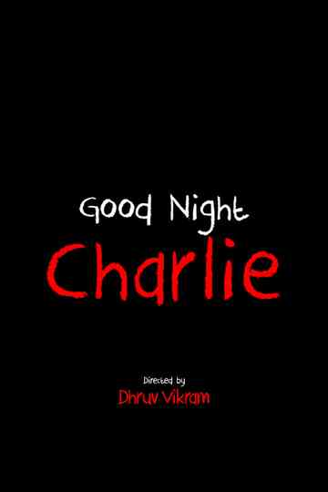 Goodnight Charlie Poster