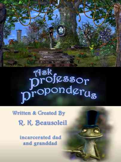 Ask Professor Proponderus Jeeters Hard Question Poster
