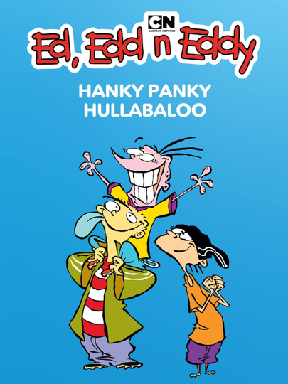 Ed, Edd n Eddy's Hanky Panky Hullabaloo