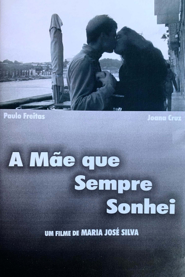 A Mãe que Sempre Sonhei Poster