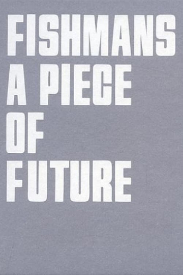 Fishmans A Piece of Future Poster