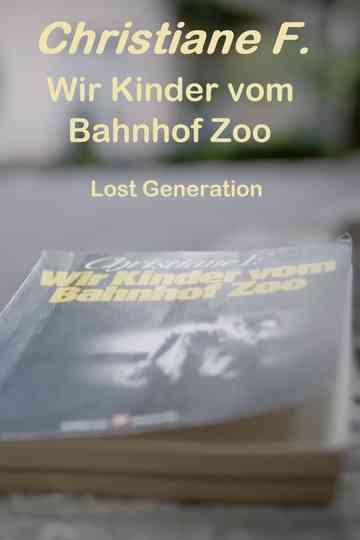 Wir Kinder vom Bahnhof Zoo  Lost Generation Poster