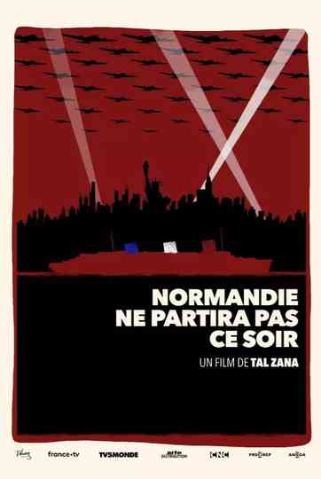 Normandie ne partira pas ce soir Poster