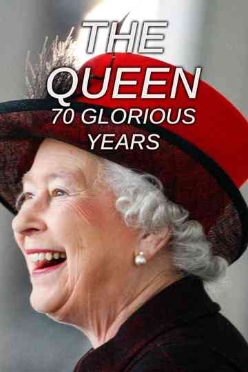 The Queen: 70 Glorious Years Poster
