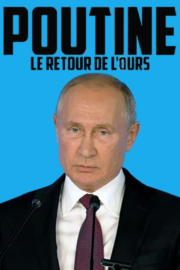 Poutine, le retour de l'ours dans la danse Poster